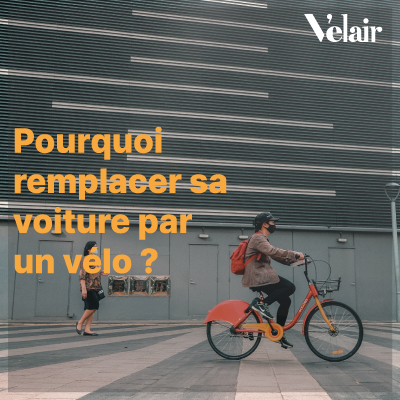 Pourquoi remplacer sa voiture par son vélo