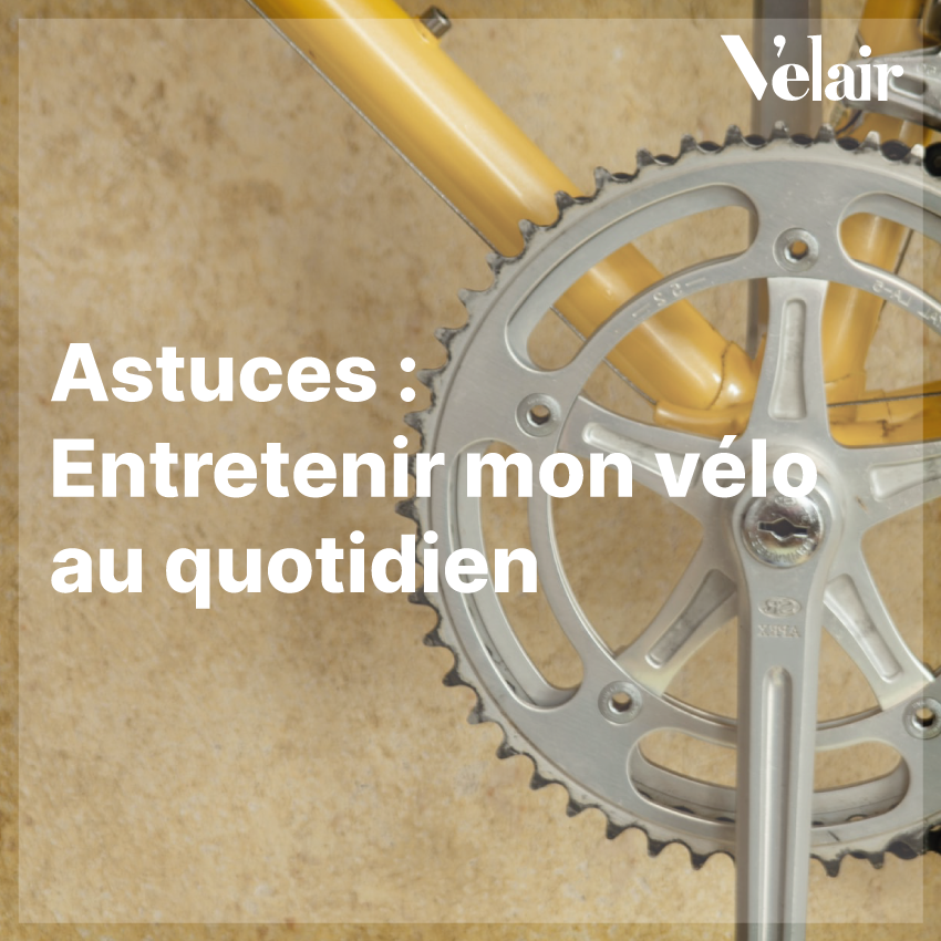 astuces entretenir mon vélo au quotidien